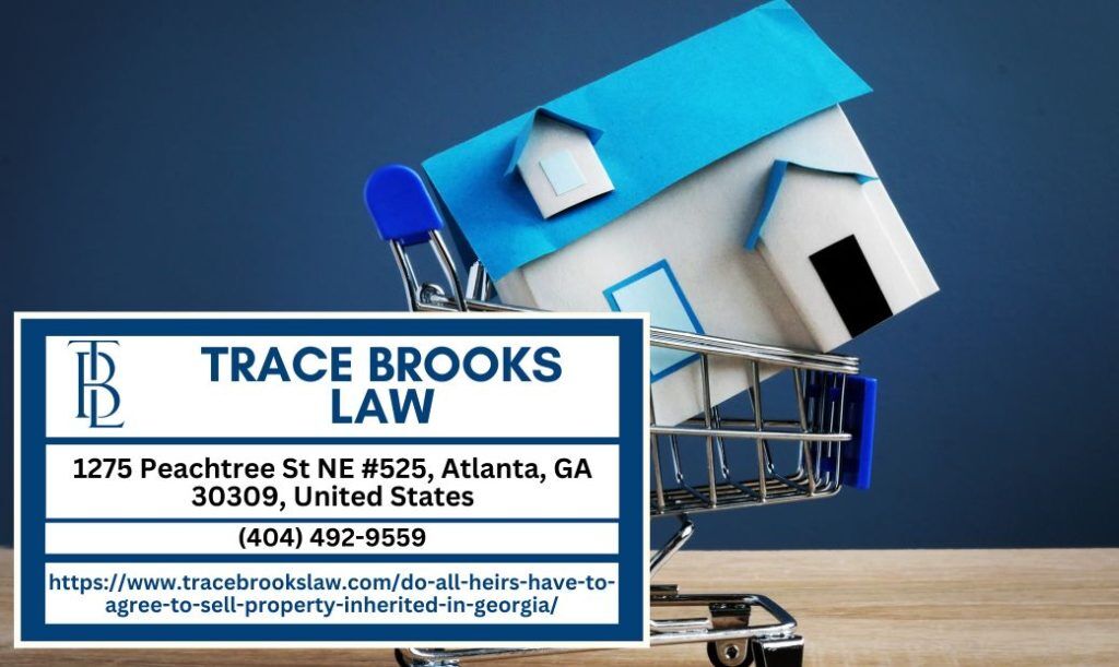 Must All Heirs Agree To Sell Inherited Property In Ga